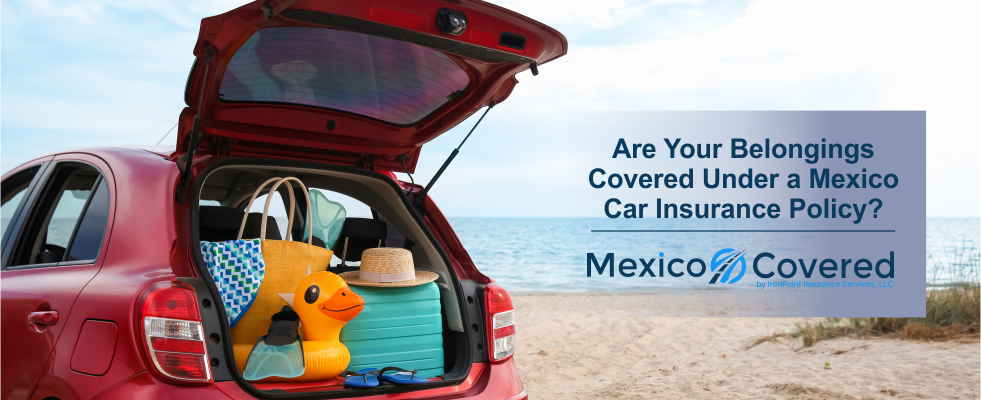 Personal Belongings Covered By Mexico Auto Insurance