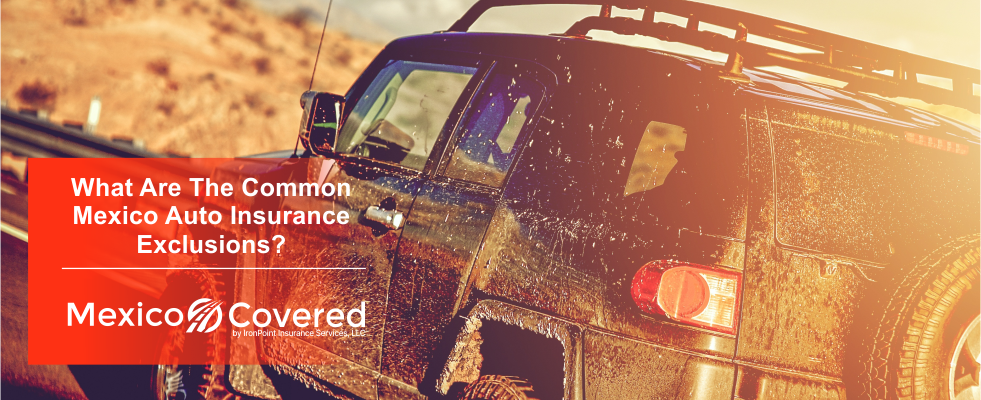 Mexico Auto Insurance Exclusions