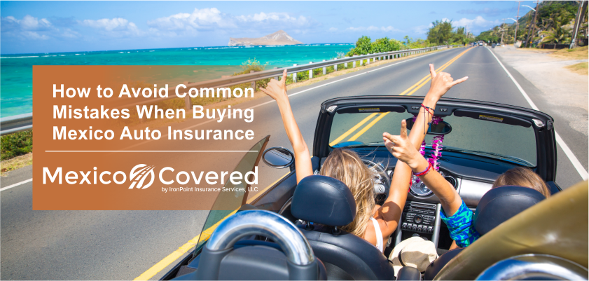 Mistakes When Buying Mexico Auto Insurance