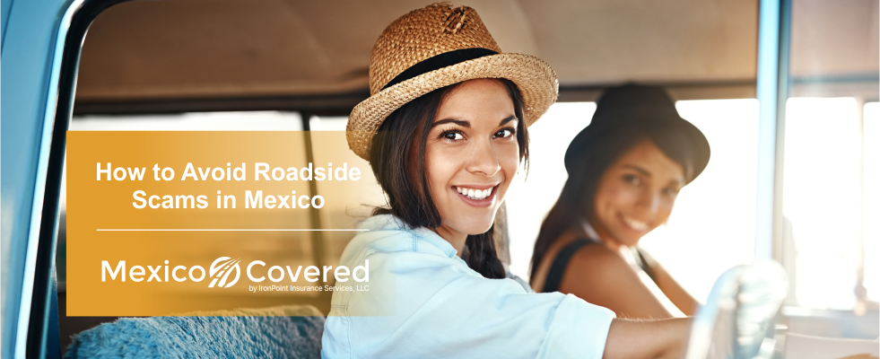 Avoid Roadside Scams in Mexico
