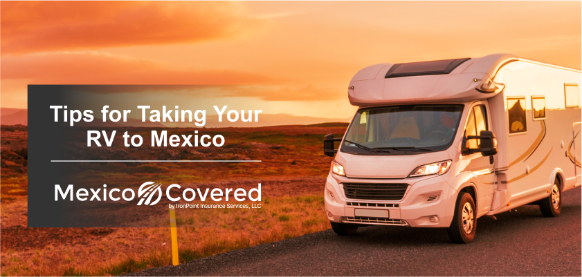 Tips for Taking RV to Mexico