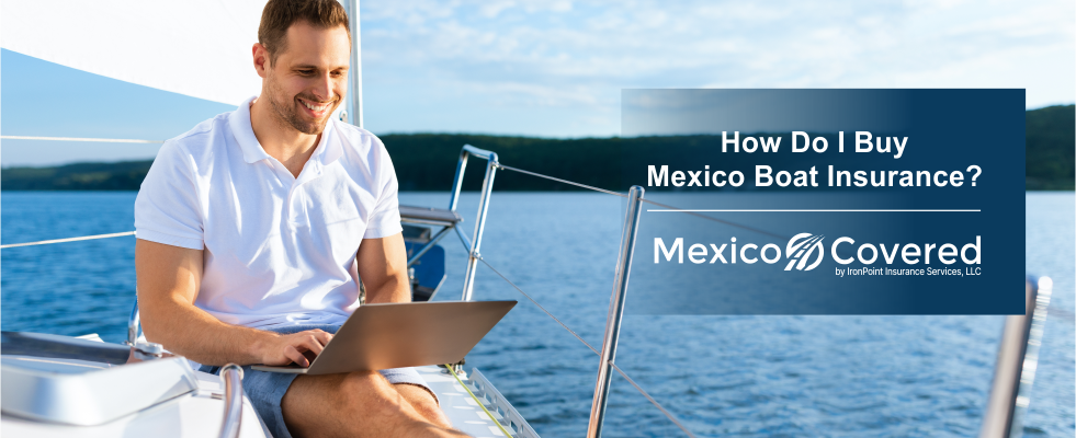 How Do I Buy Mexico Boat Insurance?